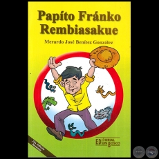 PAPTO FRNKO REMBIASAKUE - Autor: MERARDO JOS BENTEZ GONZLEZ - Ao 2009